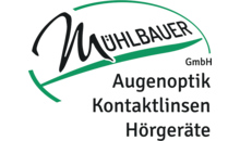 Kundenlogo von Mühlbauer GmbH Hörgeräte Augenoptik