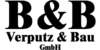 Kundenlogo von B & B Verputz u. Bau GmbH Bauunternehmen