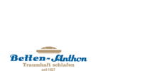 Kundenlogo Betten-Anthon Traumhaft Schlafen GmbH