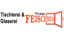 Kundenlogo von Tischlerei & Glaserei Feischner Volker