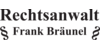 Kundenlogo von Rechtsanwalt Frank Bräunel