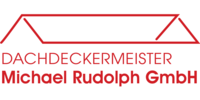 Kundenlogo Dachdeckermeister Michael Rudolph GmbH