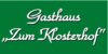 Kundenlogo von Gasthaus "Zum Klosterhof"