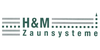 Kundenlogo von H & M Zaunsysteme