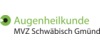 Kundenlogo von WH MVZ Augenheilkunde Schwäbisch Gmünd GmbH, Im Haus der Gesundheit