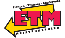 Kundenlogo von ETM Elektrotechnik Markowtiz