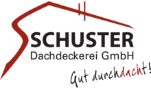 Kundenlogo von Schuster Dachdeckerei GmbH