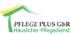 Kundenlogo von Pflegedienst Pflege Plus GbR Olga Stöhr u. Dr. Olesja Stöhr