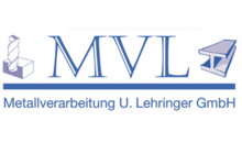 Kundenlogo von MVL Metallverarbeitung Uwe Lehringer GmbH