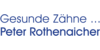 Kundenlogo von Rothenaicher Peter Zahnarzt