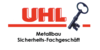 Kundenlogo von Uhl Metallbau und Sicherheits-Fachgeschäft