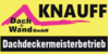 Kundenlogo von Knauff Dach und Wand GmbH Dachdeckermeisterbetrieb