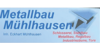 Kundenlogo von Metallbau Mühlhausen Inh.Eckart Mühlhausen