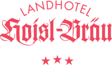 Kundenlogo von Landhotel & Restaurant Hoisl-Bräu
