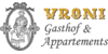 Kundenlogo von Gasthof & Appartements VRONI