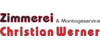 Kundenlogo von Zimmerei & Montageservice Christian Werner