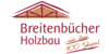 Kundenlogo von Holzbau Breitenbücher GmbH