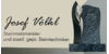 Kundenlogo von Josef Völkl | Steinmetzbetrieb Inh. Andreas Völkl
