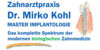 Kundenlogo von Zahnarztpraxis Dr. Mirko Kohl Master Implantologe