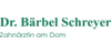 Kundenlogo von Dr.med.dent. Bärbel Schreyer