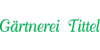 Kundenlogo von Gärtnerei Tittel