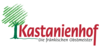 Kundenlogo von Kastanienhof Ludwig oHG