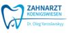 Kundenlogo von Zahnarzt Königswiesen I Dr. Yaroslavskyy