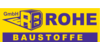 Kundenlogo von ROHE Baustoff- Handelsgesellschaft mbH