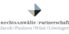 Kundenlogo von Rechtsanwälte | Partnerschaft Jacob | Paulsen | Wüst | Löwinger