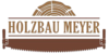 Kundenlogo von Holzbau Andreas Meyer GmbH & Co. KG