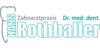 Kundenlogo von Herr Dr. med. dent. Hans Rothballer