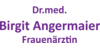 Kundenlogo von Dr.med. Birgit Angermaier-Jurascheck
