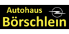 Kundenlogo von Autohaus Börschlein e.K.