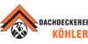Kundenlogo von Dachdeckerei Köhler