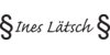 Kundenlogo von Rechtsanwältin Ines Lätsch