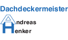 Kundenlogo von Dachdeckermeister Andreas Henker