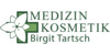 Kundenlogo von Medizinkosmetik Birgit Tartsch