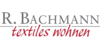 Kundenlogo von R. Bachmann - Textiles Wohnen