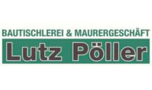 Kundenlogo von Bautischlerei & Maurergeschäft Lutz Pöller