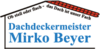 Kundenlogo von Dachdeckermeister Mirko Beyer