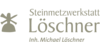 Kundenlogo von Michael Löschner Steinmetzwerkstatt