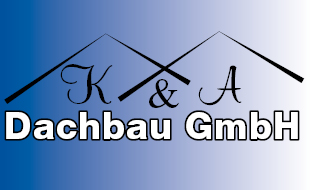 K & A Dachbau GmbH