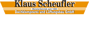 Klaus Scheufler Dachklempnerei und Lüftungsbau GmbH