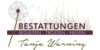 Kundenlogo von Bestattungen Tanja Warning