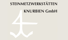 Kundenlogo von STEINMETZWERKSTÄTTEN KNURBIEN GmbH