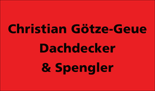 Kundenlogo von Christian Götze- Geue Dachdecker & Spengler